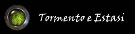 Click here to see the Tormento e Estasi